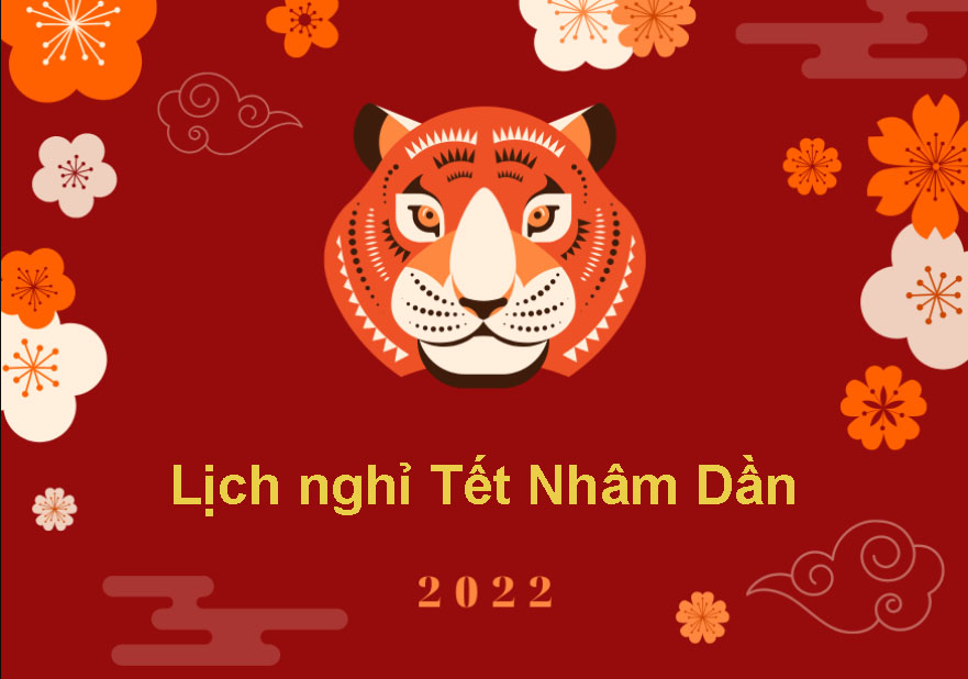 Thông báo lịch nghỉ tết Nguyên Đán Nhâm Dần 2022.